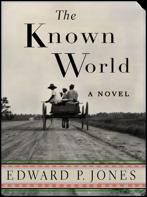 Title details for The Known World by Edward P. Jones - Wait list